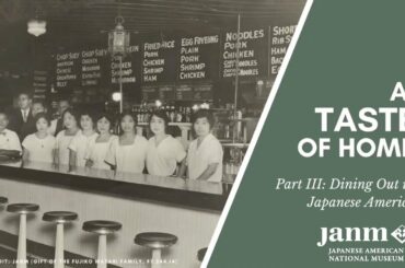 A Taste of Home (Part III): Dining Out in Japanese America