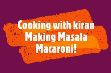 Masala Macaroni /Cooking with kiran