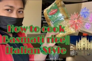 How to cook basmati rice || Italian style
