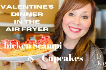 Valentine's Dinner In the Air Fryer || Chicken Scampi || Heart Cupcakes || Mom of 10