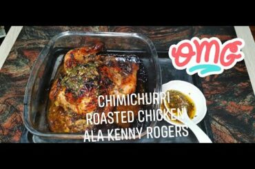Chimichurri Roasted Chicken Ala KENNY ROGERS