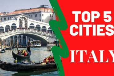 Top 5 Cities To Visit In Italy.
