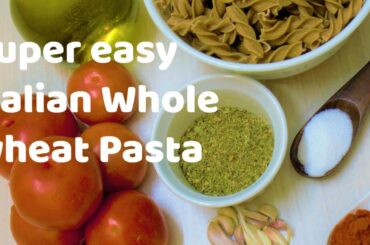 One pot Whole wheat  Italian Pasta Recipe with Red sauce Quick & Super Easy with few ingredients