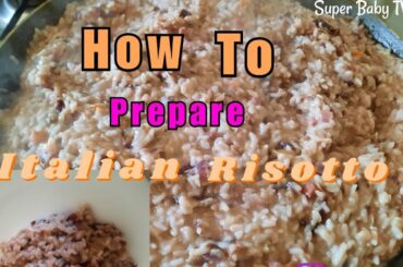 How To Cook Italian Risotto (Italian Rice)