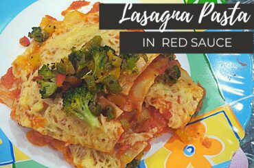 Lasagna Pasta with Red Sauce I Easy Italian Recipe I Cheesy and Tangy #LasagnaPasta #RedSauce