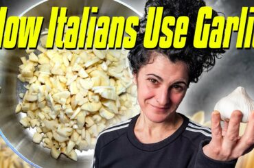 How to Use GARLIC Like an Italian | 4 Techniques for Better Garlic Flavor!
