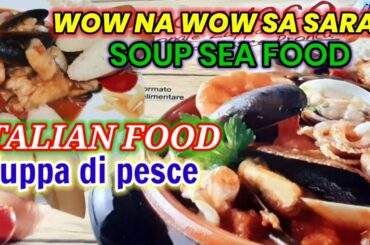 Zuppa di pesce ITALIAN FOOD Mapapa WOW ka sa sarap