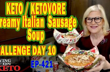 KETO KETOVORE CREAMY ITALIAN SAUSAGE SOUP /  WHAT I EAT IN A DAY / WEIGHT LOSS  / KETO DIET