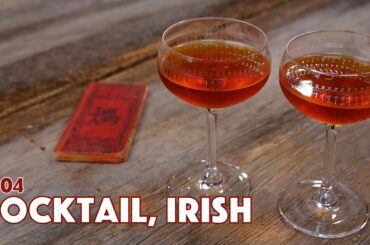 1904 Cocktail, Irish - From Drinks As They Are Mixed - Cocktails After Dark - Irish Whiskey Cocktail