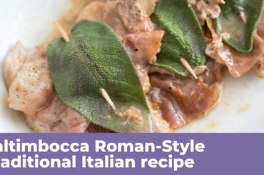 SALTIMBOCCA ROMAN-STYLE - Traditional Italian Recipe