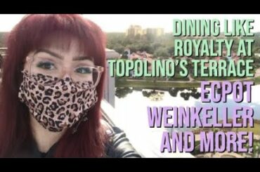 Dining Like Royalty at Topolino's Terrace | EPCOT Weinkeller & MORE!