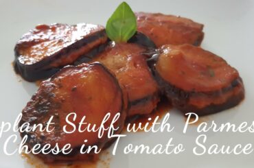 Eggplant Stuff with Parmesan Cheese in Tomato Sauce ( Easy Italian Cuisine)