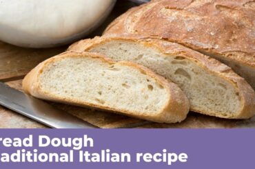 BREAD DOUGH - Italian Recipe