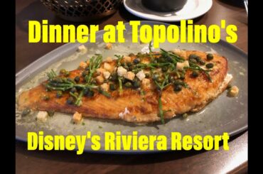We Dined at TOPOLINO'S for DINNER - BEST Sit Down Dinner on Property!  I Recommend the Sole!