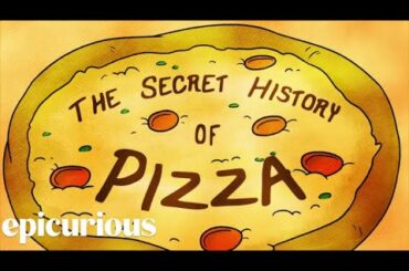 The Secret History of Pizza | Epicurious