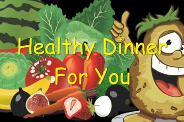 Healthy Dinner For You