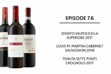 7.6 - Valpolicella, Cabernet Sauvignon, Sangiovese