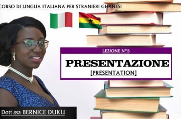 LEZIONE 5 | PRESENTAZIONE | PRESENTATION | ITALIAN IN TWI
