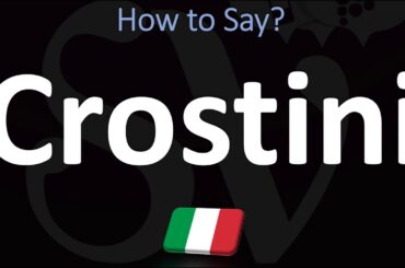 How to Pronounce Crostini? (CORRECTLY) | Italian Food Pronunciation Guide