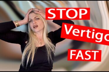 Stop Vertigo Fast