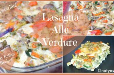How to Make Lasagna with Vegetables | Vegetarian | Easy Italian Recipe by Naty