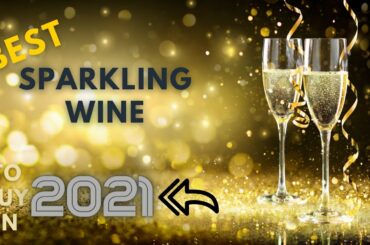 Best Sparkling Wine To Buy In 2021