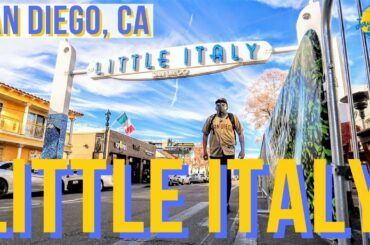 TOP THINGS TO DO IN LITTLE ITALY SAN DIEGO CALIFORNIA | Travel Guide
