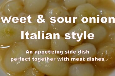 Sweet & sour onions Italian style - An appetizing side dishperfect together with meat dishes