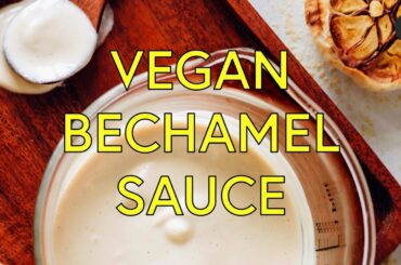 Vegan Bechamel Sauce | Minimalist Baker Recipes