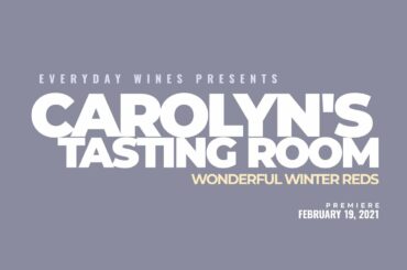 Carolyn's Tasting Room - Wonderful Winter Reds