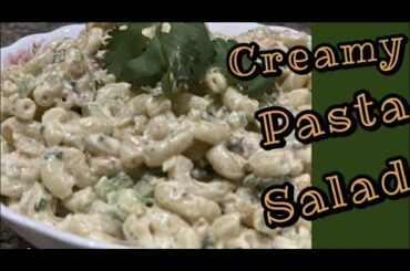 Creamy Pasta Salad | THE BEST Italian Pasta Salad Recipe | Quick and Tasty Creamy Pasta Salad Recipe