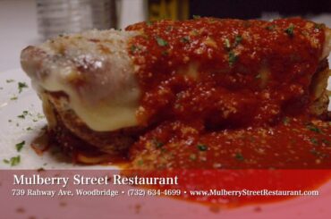 NJ's Best Traditional Italian Cuisine at Mulberry Street Restaurant, Woodbridge