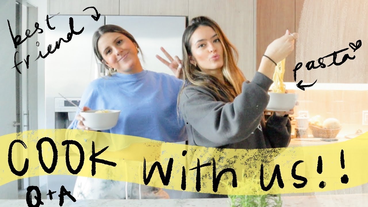 COOK WITH ME AND MY BEST FRIEND + Q&A | italian pasta night! COOK WITH ME AND MY BEST FRIEND + Q&A | italian pasta night!