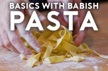 Pasta | Basics with Babish