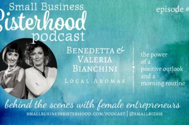 Podcast Ep#21 with Benedetta and Valeria Bianchini  the power of a positive outlook and morning rout