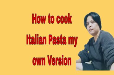 How to cook? #Italian #Pasta ||My own version of cooking Italian Pasta || #TITIBOK CLH TV