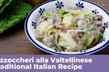 PIZZOCCHERI ALLA VALTELLINESE - Traditional Italian Recipe