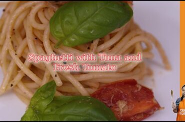SPAGHETTI with TUNA and FRESH TOMATO