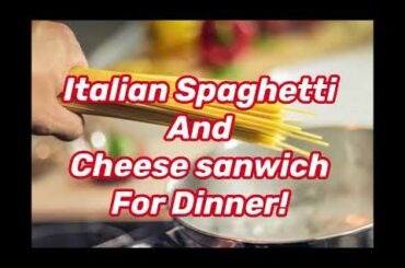 Easy to cook.Italian Spaghetti with cheese sandwich for dinner.