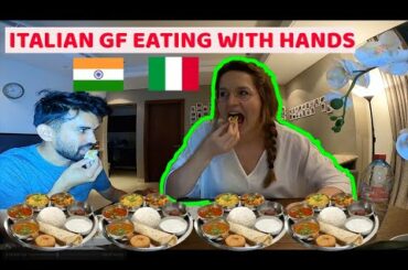 Italian GF Eating Indian Food with Hands