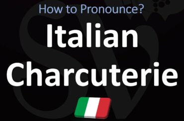 How to Pronounce 25 MOST-FAMOUS Types of Italian Charcuterie? | Prosciutto, Pancetta, Salami...