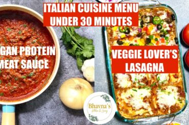 Protein Packed Vegan Meat Sauce Veggie Lover's Lasagna Italian Cuisine Video Recipe Bhavna's Kitchen