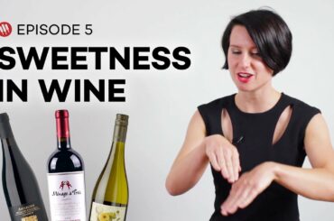 Wine Folly: Sweetness in Wine (Ep. 5)