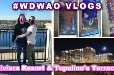 Taylor & Jake January 2021 Trip Vlog Series - Riviera Resort Overview & Topolino's Terrace Review