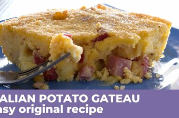 POTATO GATEAU - Traditional Italian Recipe
