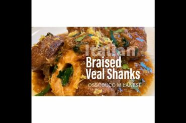 BRAISED VEAL SHANKS | #ITALIAN RECIPE | OSSOBUCO MILANESE
