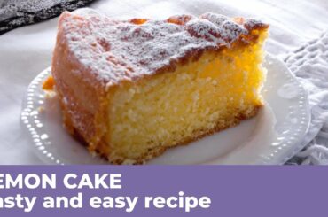 How to prepare MOIST LEMON CAKE - Traditional Italian Recipe