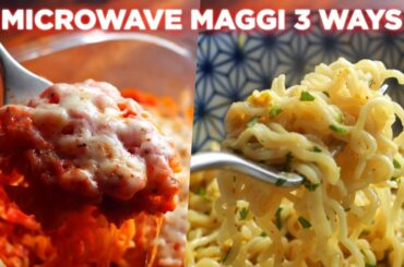 Quick Microwave Maggi Recipe 3 ways