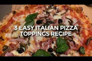 3 easy Italian pizza toppings recipe