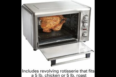 Hamilton Beach Countertop Rotisserie Convection Toaster Oven, Extra-Large, Stainless Steel (311...